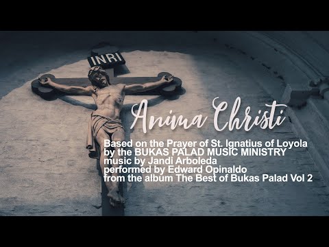 Anima Christi - Bukas Palad (Lyric Video)