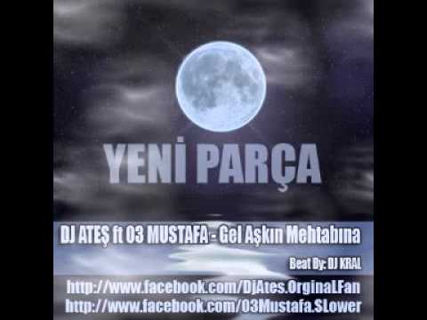 Dj Ateş ft. 03 Mustafa - Gel Aşkın Mehtabına - H@NÇeR EXCELLENCE