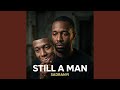 Still A Man