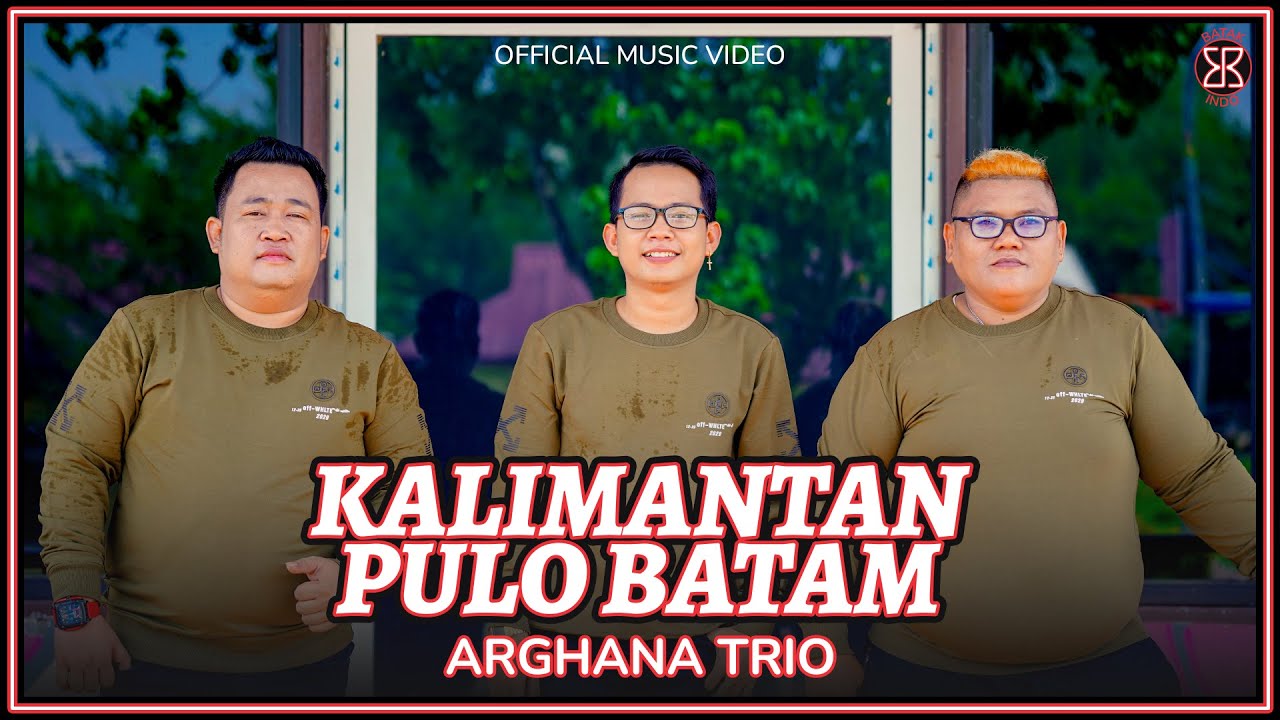 Lirik Lagu Batak Kalimantan Pulo Batam - Arghana Trio