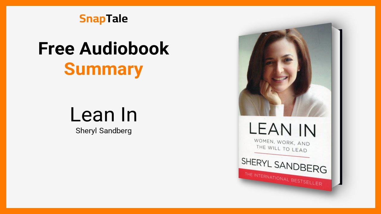 Lean In by Sheryl Sandberg: 11 Minute Summary