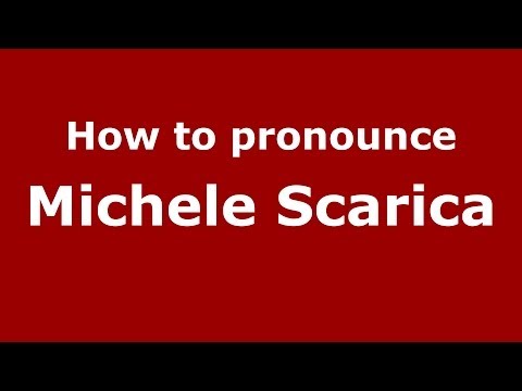 How to pronounce Michele Scarica (Italian/Italy)  - PronounceNames.com