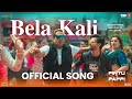 Pintu Ki Pappi Bela Kali Song Shushant Ganesh Acharya Narottam Shafaat Ali Shiv Hare