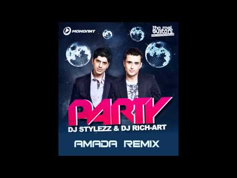 DJ Stylezz & DJ Rich-Art Feat. Alba - Party (Amada Remix)