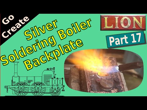 LION - Miniature Steam Locomotive Build pt. 17 - Silver Soldering Boiler Backplate