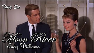 Moon River (月河) - Andy Williams - Lyrics [中英字幕] HD