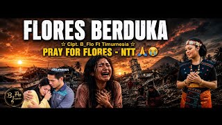 Download lagu FLORES BERDUKA || Original Song - Lagu Sedih PRAY FOR FLORES By Timurnesia  Music mp3