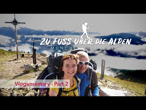 Zu Fuß über die Alpen | Traumpfad München - Venedig | Vlogumentary Part 2
