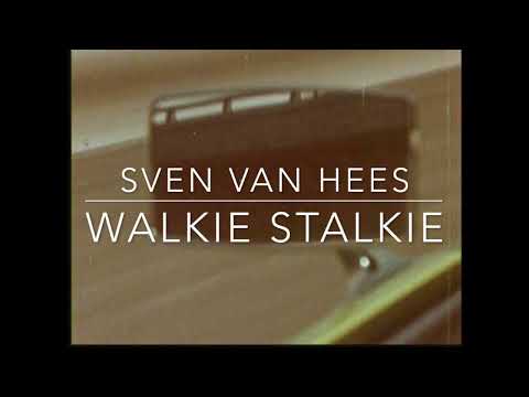 Sven Van Hees - Walkie Stalkie (edit)