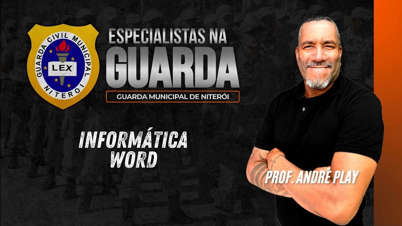 Guarda Municipal de Niterói | Informática - Word | Professor André Play