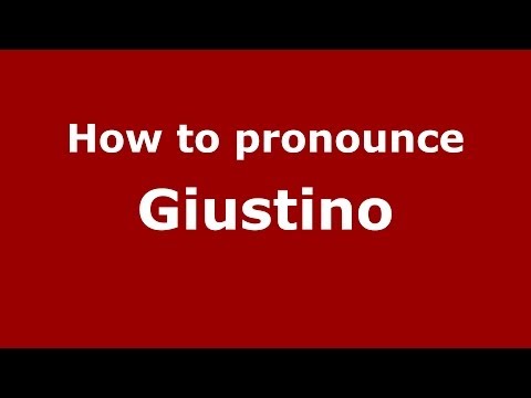 How to pronounce Giustino