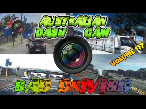 Aussiecams - AUSTRALIAN DASH CAM BAD DRIVING volume 117