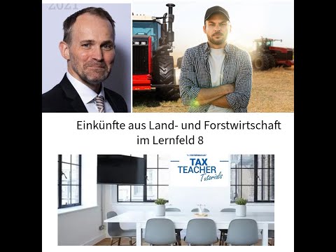 Einkünfte aus Land- und Forstwirtschaft im Lernfeld 8