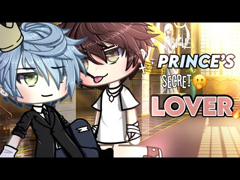 ❦ ᴛʜᴇ ᴘʀɪɴᴄᴇ’ꜱ ꜱᴇᴄʀᴇᴛ ʟᴏᴠᴇʀ ❦ || GAY GLMM || BL || GACHALIFE | 60K SPECIAL | ORIGINAL