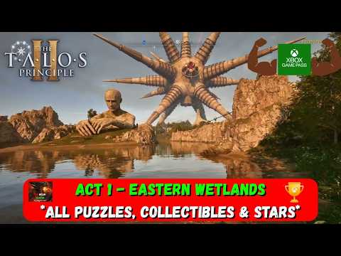 The Talos Principle 2 - Act 1 - Eastern Wetlands (All Puzzles, Collectibles & Stars)