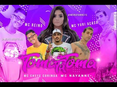 MC REINO, CHEFE CORINGA E MC YURI A CASO PART. MC NAYANNE - TOMA TÁ MÚSICA NOVA EXCLUSIVA 2019
