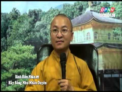 Kinh Hiền Nhân 09: Hãy sống như nhân duyên (05/08/2012)