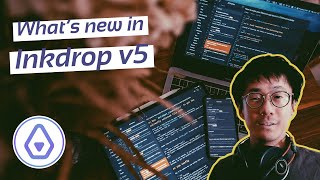 Intro - What's new in Inkdrop v5 - Organizing Markdown notes made simple