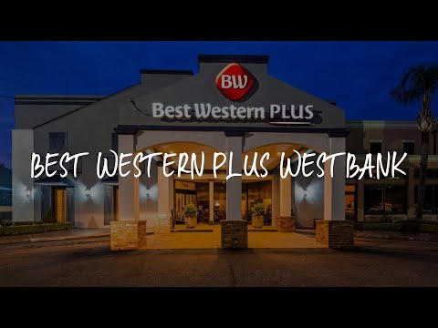 Best Western Plus Westbank Review - Harvey , United States of America