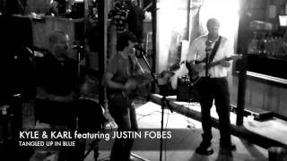Kyle & Karl featuring Justin Fobes - Tangled Up In Blue