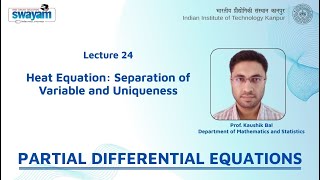 Lecture 24: Heat Equation: Separation of Variable and Uniqueness