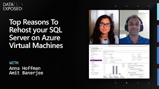Top Reasons to Rehost your SQL Server on Azure Virtual Machines | Data Exposed