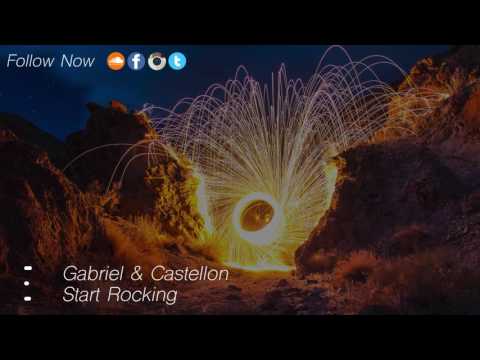 Gabriel & Castellon - Start Rocking