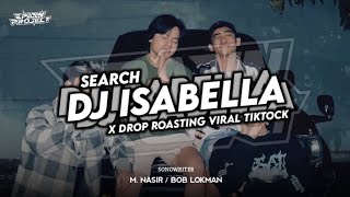Download lagu DJ ISABELLA ( SEARCH ) X DROP ROASTING VIRAL TIKTOCK !! mp3
