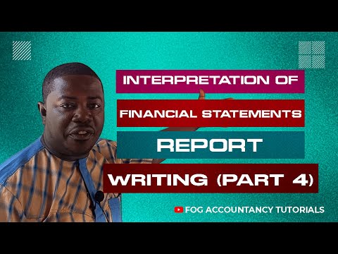 INTERPRETATION OF FINANCIAL STATEMENTS (REPORT WRITING) - PART 4