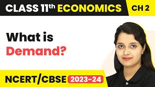 Demand - Theory of Consumer Behaviour | Class 11 Economics