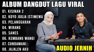 Download lagu DANGDUT ORGEN TUNGGAL TERBARU LAGU JAWA VIRAL | KISINAN 2 - KOYO JOGJA ISTIMEWA - WIRANG mp3 Download lagu DANGDUT ORGEN TUNGGAL TERBARU LAGU JAWA VIRAL | KISINAN 2 - KOYO JOGJA ISTIMEWA - WIRANG mp3