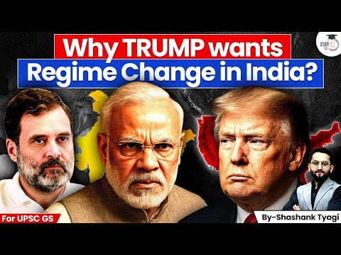 India Vs USA: Why Trump Wants a New Government in India? | Geopolitics Simplified | StudyIQ IAS