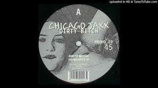 033 (A) | Chicago Jaxx - Dirty bitch (Original)