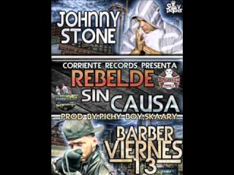Barber Viernes 13 Ft Johnny Stone -- Rebelde Sin Causa (Prod. By Pichy Boy & Skaary)