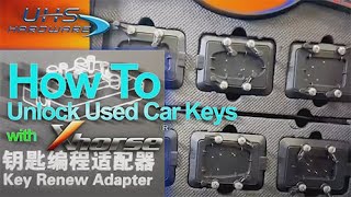 How To Unlock Used Car Keys Using Xhorse Renew Adapters