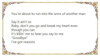 Vince Gill - Reasons for the Tears I Cry Lyrics