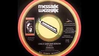 TETRACK - Only Jah Jah Know [1977]