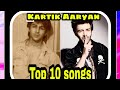 Kartik Aaryan All Songs Kartik Aaryan Top 10 Songs Luka Chuppi Full Movie Kartik Aaryan