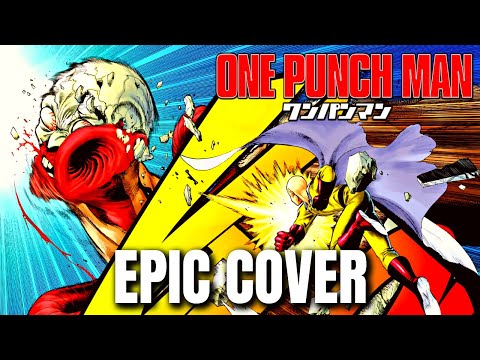 One Punch Man OP2 SEIJAKU NO APOSTLE Epic Rock Cover