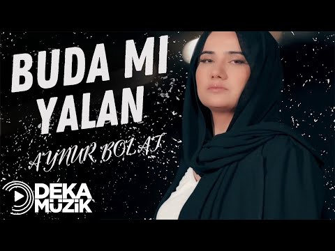 Aynur Bolat-Buda Mı Yalan
