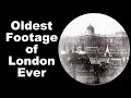Oldest Footage Of London Ever