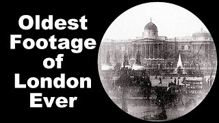 Oldest Footage of London Ever