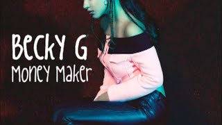 Becky G - Money Maker (Lyric Video)