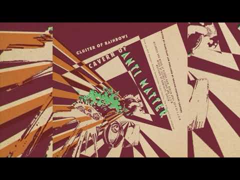 Cavern of Anti-Matter - Cluster of Rainbows