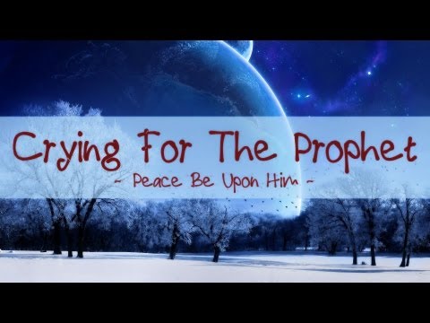 Crying For The Prophet ﷺ ᴴᴰ ┇ Emotional ┇ The Daily Reminder ┇