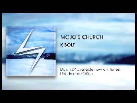 K Bolt - Mojo's Church