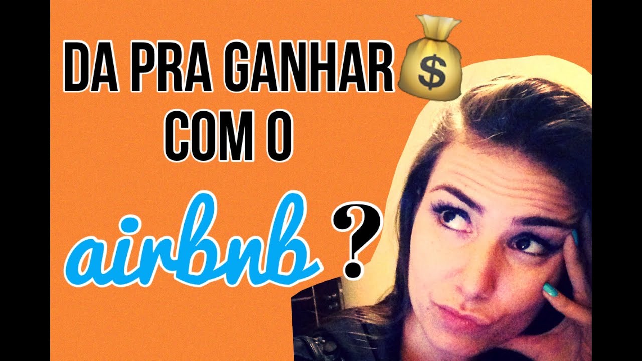 Dá pra ganhar dinheiro com o Airbnb?