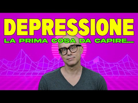 DEPRESSIONE, la prima cosa da capire  per curarla bene....