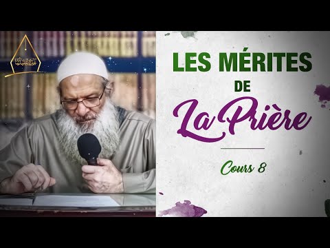 Les mérites de la prière : Cours 8 | Chaykh Raslan