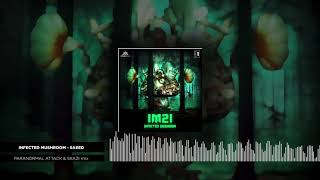 Infected Mushroom - Saeed (Paranormal Attack &amp; Skazi Rmx)